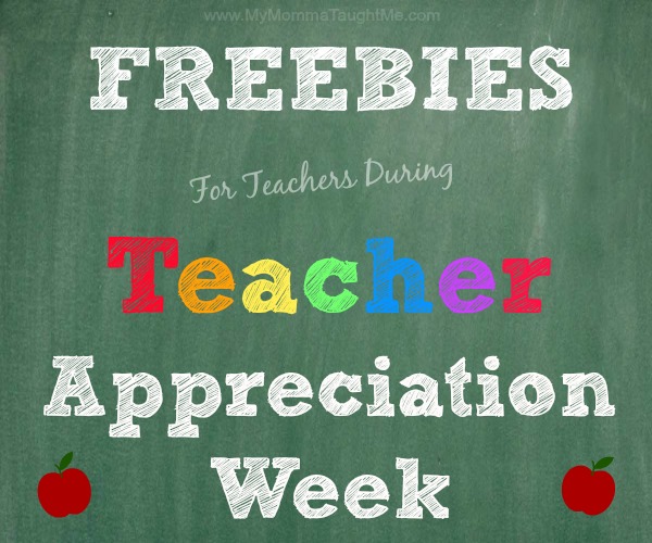 Freebies for Teachers During Teacher Appreciation Week 5/8/17 -5/12/17