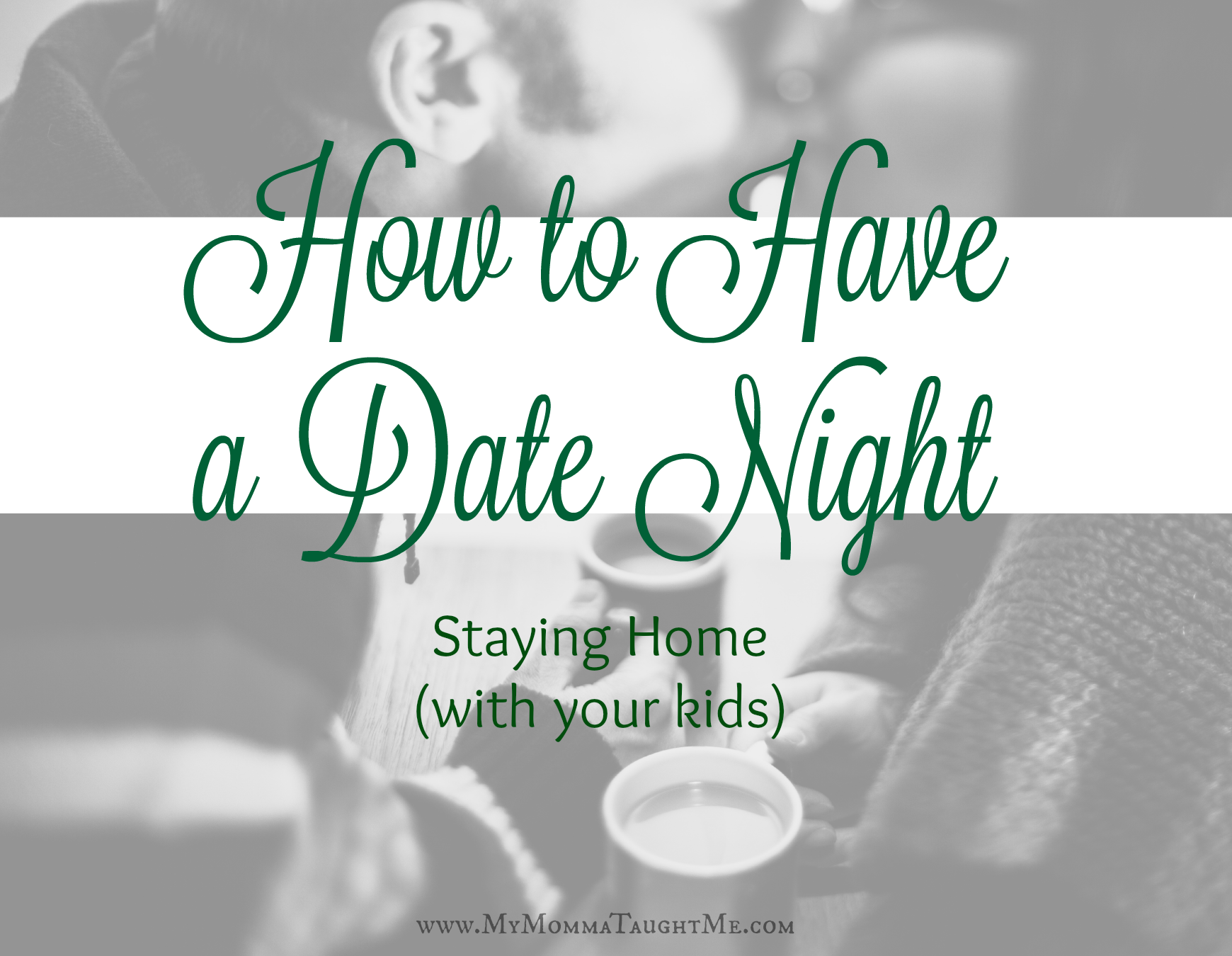 How to Have a Date Night