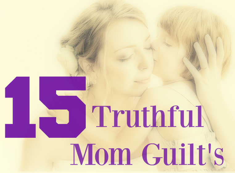 Truthful Mom Guilt