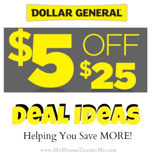 Dollar General: Four Deal Ideas to Help You Save BIG using $5 off $25 Coupon