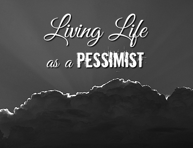 living-life-as-a-pessimist