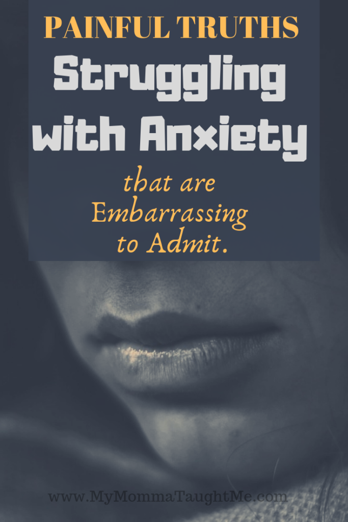 Struggling With Anxiety That Are Embarrassing To Admit