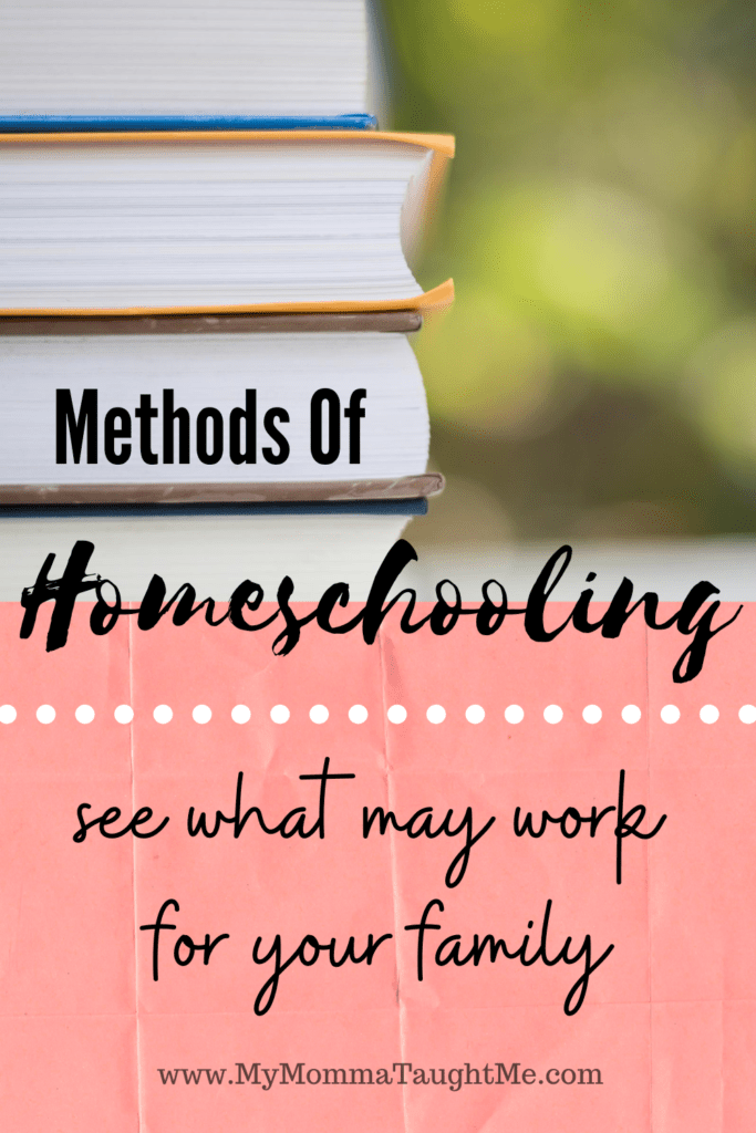 Different Methods Of Homeschooling And What May Work For Your Family