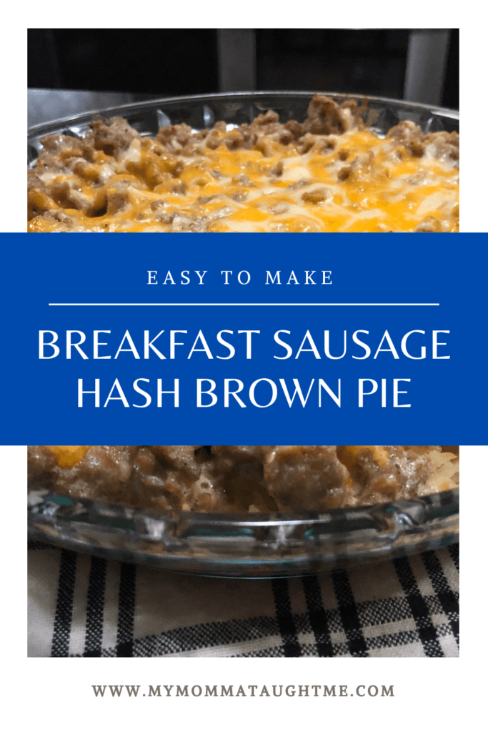 EASY To Make Breakfast Sausage Hash Brown Pie